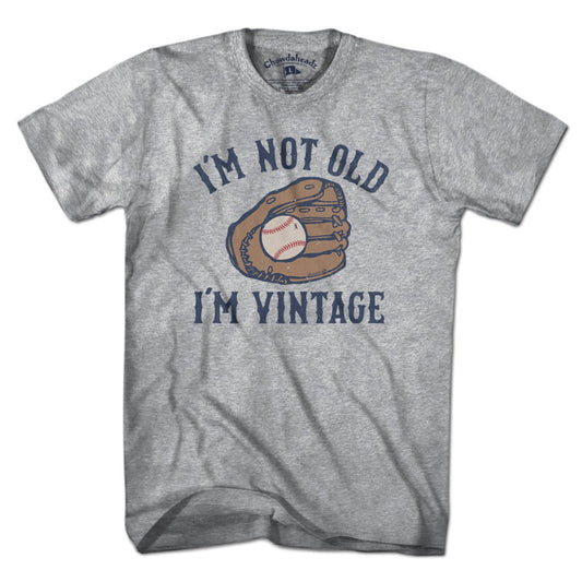 I'm Not Old I'm Vintage Baseball T-Shirt