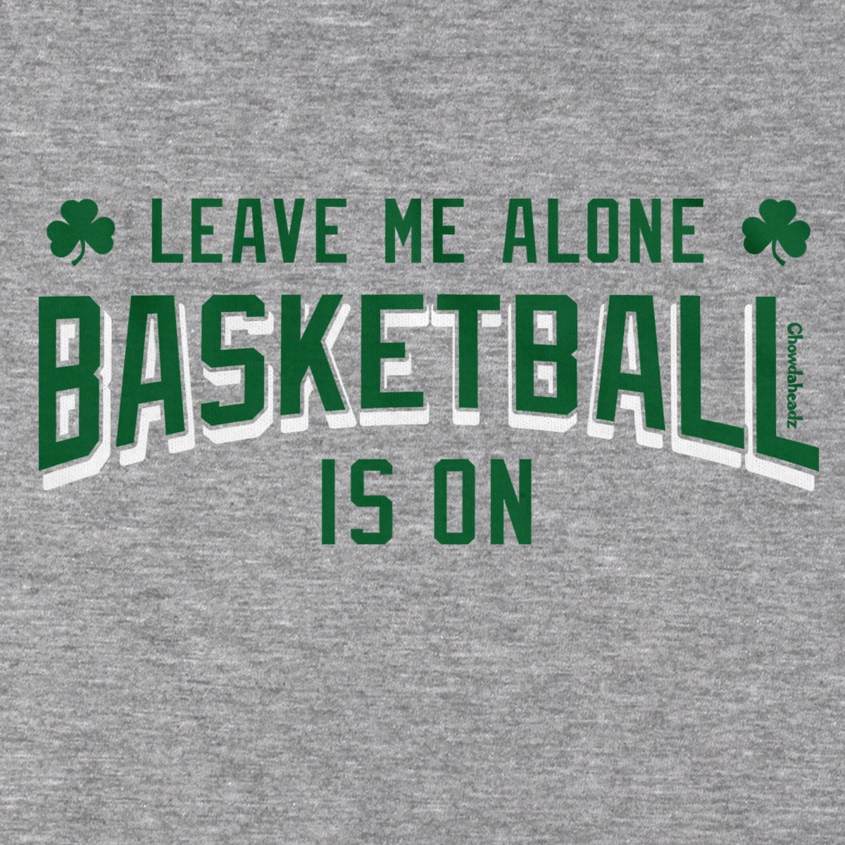 Leave Me Alone Basketball Is On T-Shirt