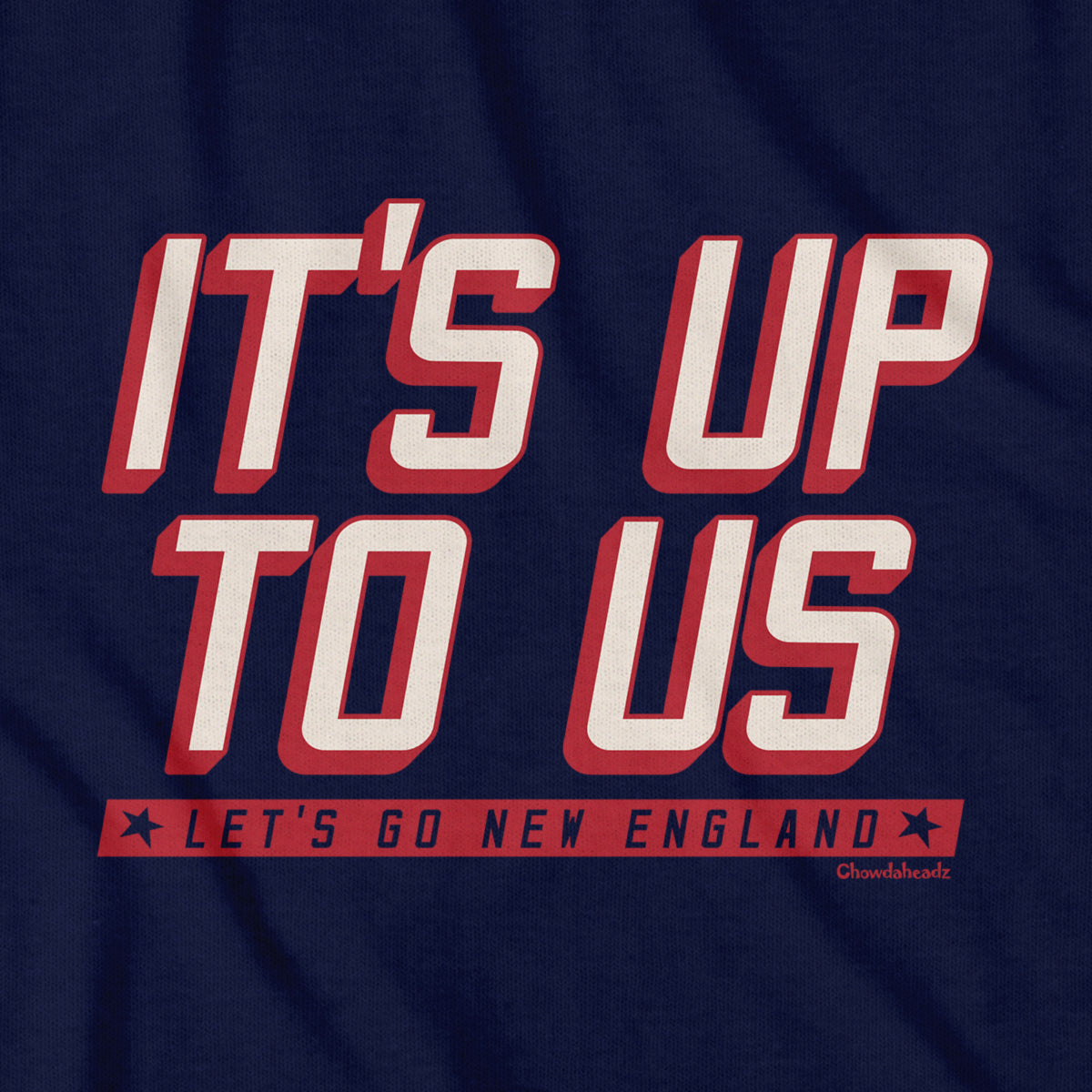 It's Up To Us New England T-Shirt