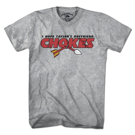 I Hope Taylor's Boyfriend Chokes T-Shirt