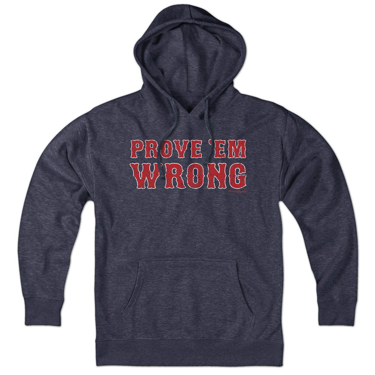 Prove 'Em Wrong Boston Baseball Hoodie