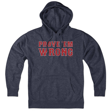 Prove 'Em Wrong Boston Baseball Hoodie
