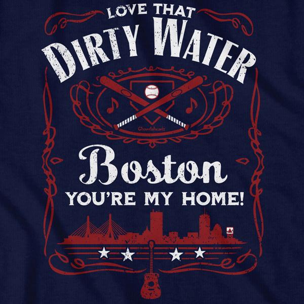 Love That Dirty Water T-Shirt
