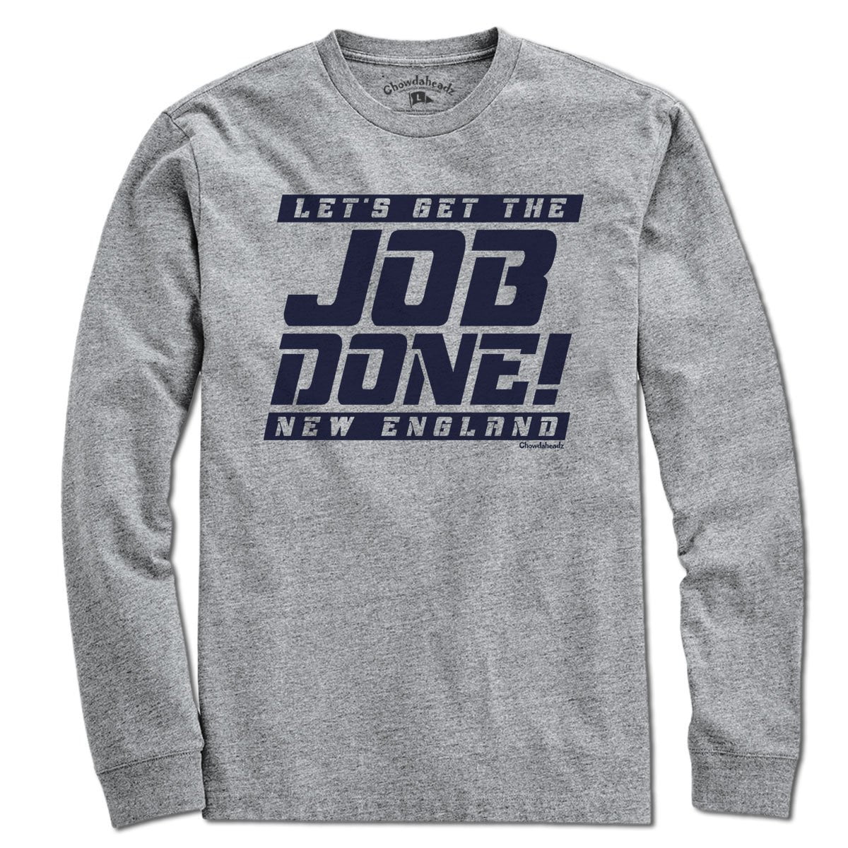 Let's Get the Job Done New England T-Shirt