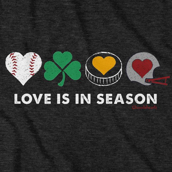 Love Is In Season T-Shirt