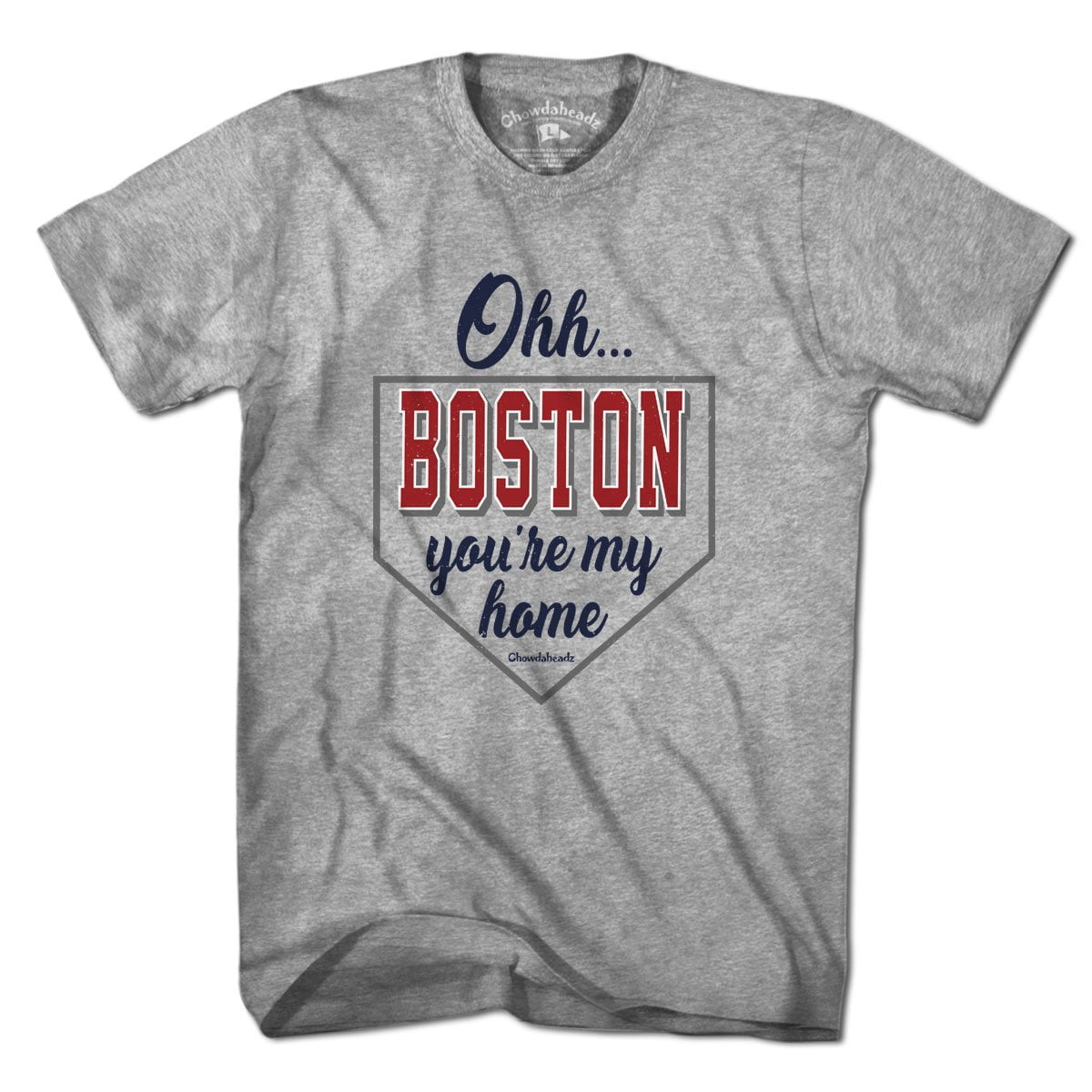 Ohh Boston You're My Home T-Shirt