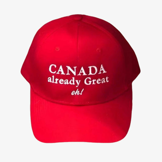 Canada Already Great Eh Hat -Moonbestprint