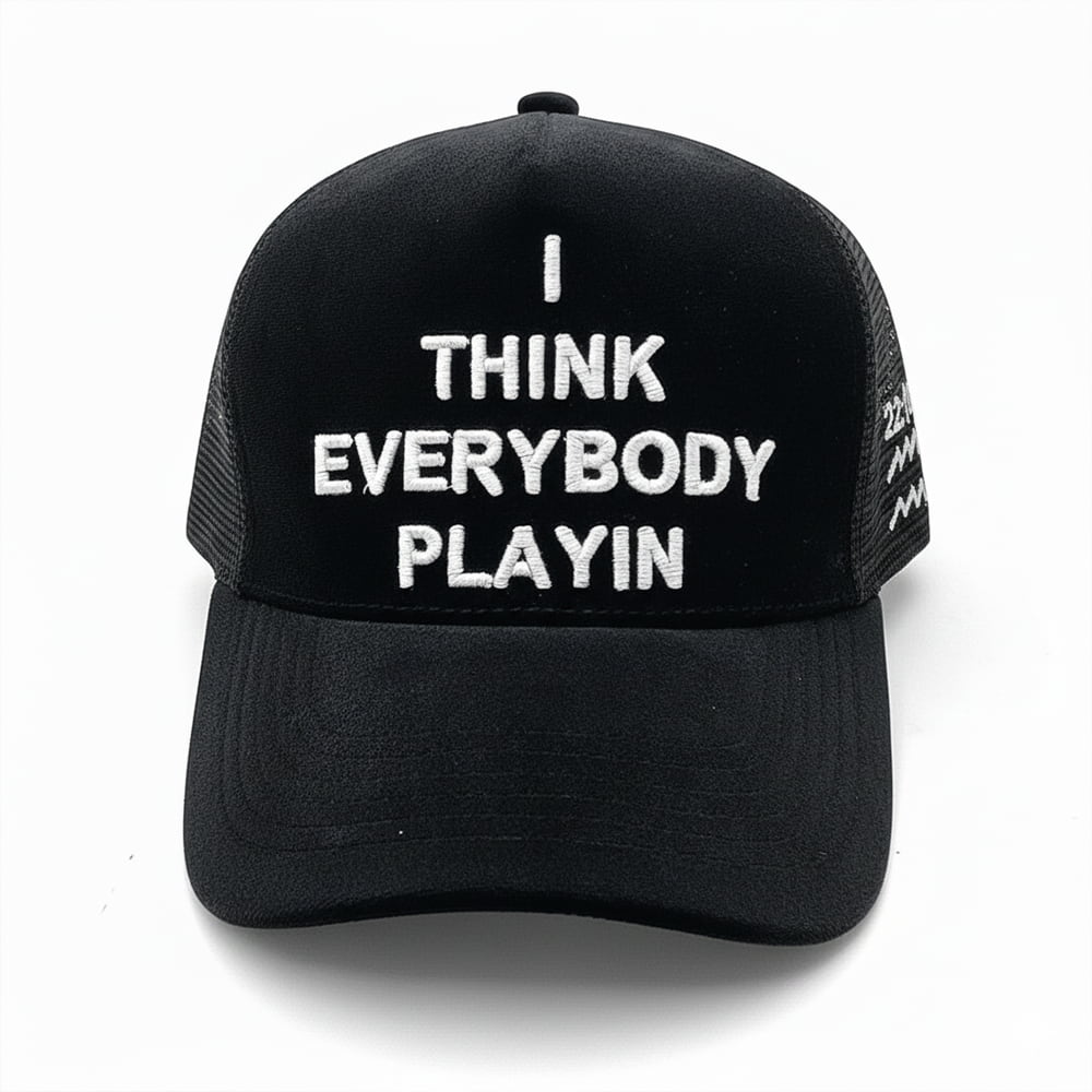 Charleston White I Think Everybody Playin Hat Moonbestprint