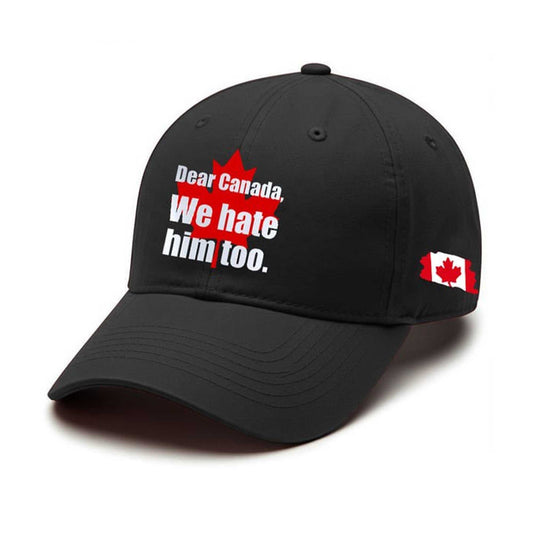 Dear Canada We Hate Him Too Hat -Moonbestprint