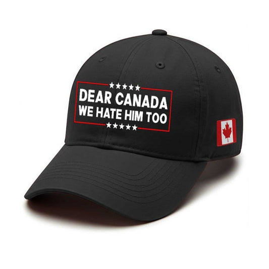 Dear Canada We Hate Him Too Pride Hat -Moonbestprint