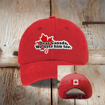 Dear Canada We Hate Him Too Printed Baseball Cap Moonbestprint