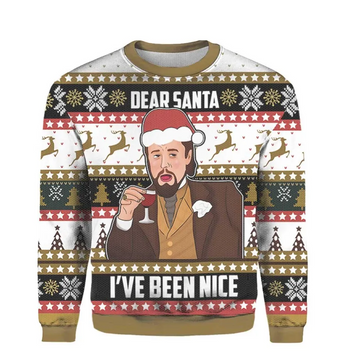 Dear Santa I've Been Nice Ugly Christmas Sweater 2025 – Moonbestprint