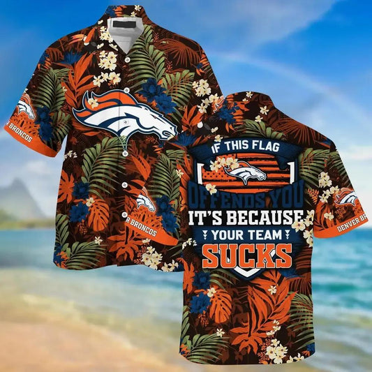 Denver Broncos Hawaiian Sas With Tropical Pattern – If This Flag Offends You It’S Because You Team Sucks, NFL Hawaiian Shirt Moonbestprint
