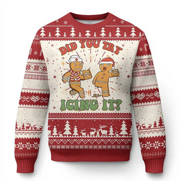 Did You Try Icing It Nurse Christmas Ugly Sweater - Moonbestprint