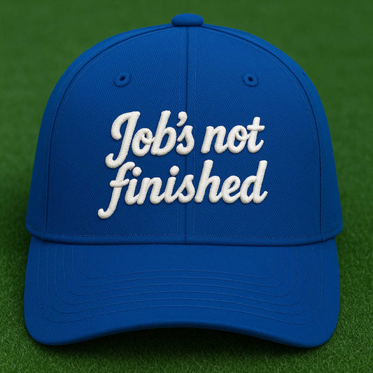 Dodgers Job's Not Finished Hat -Moonbestprint