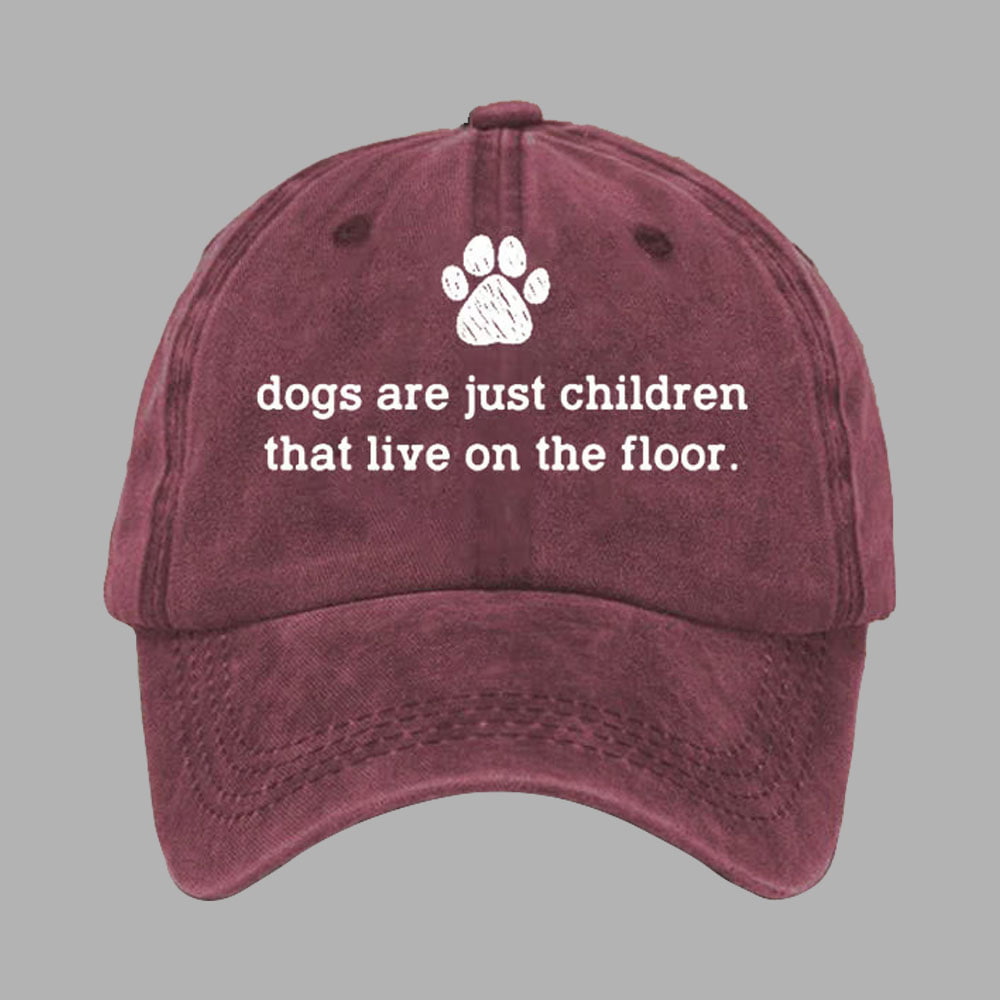 Dogs Are Just Children That Live On The Floor Hat Moonbestprint