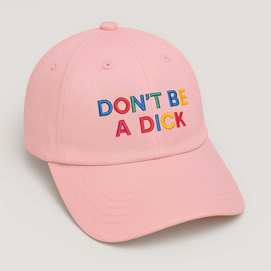 Don't Be A Dick Hat -Moonbestprint