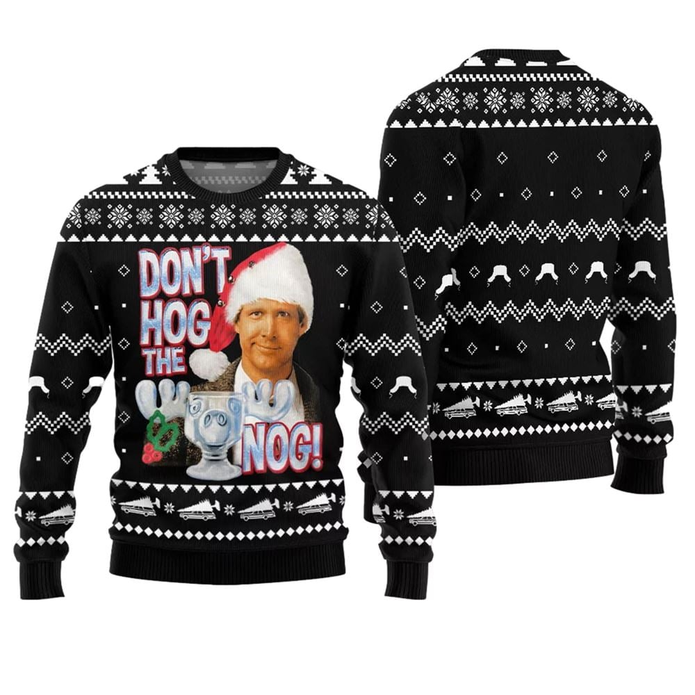 Dont Hog the Nog Clark Griswold Christmas Sweater - Moonbestprint
