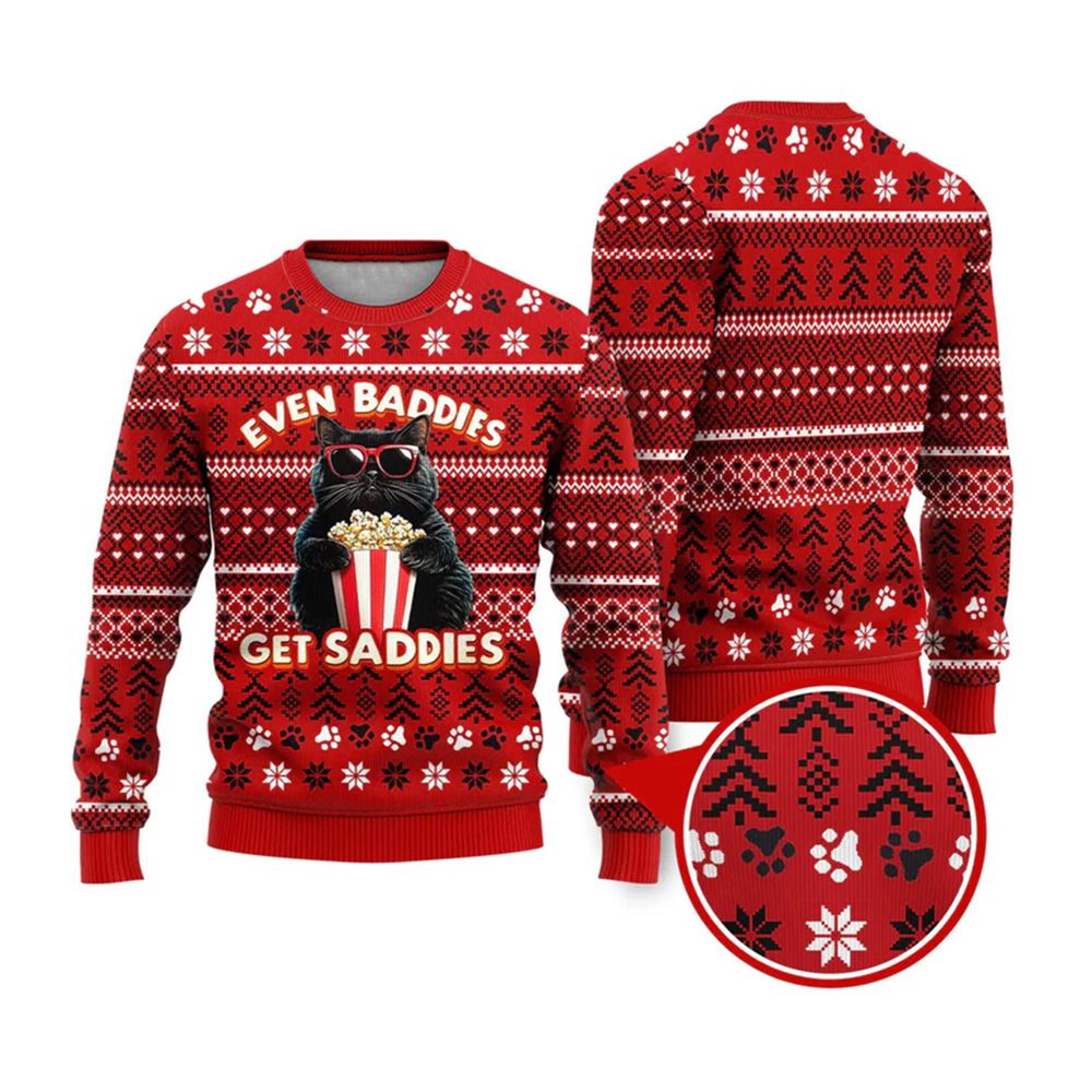 Even Baddies Get Saddies Funny Ugly Christmas Sweater - Moonbestprint