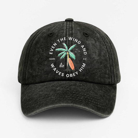 Even The Wind And Waves Obey Him Hat -Moonbestprint