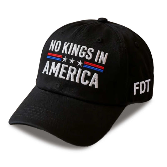 FDT No Kings In America Hat -Moonbestprint