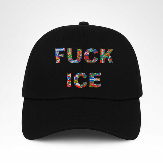 FUCK ICE Flags Of Many Countries Hat -Moonbestprint