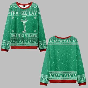 Fra-gee-lay That Must Be Italian Ugly Sweater 2026 Christmas - Moonbestprint