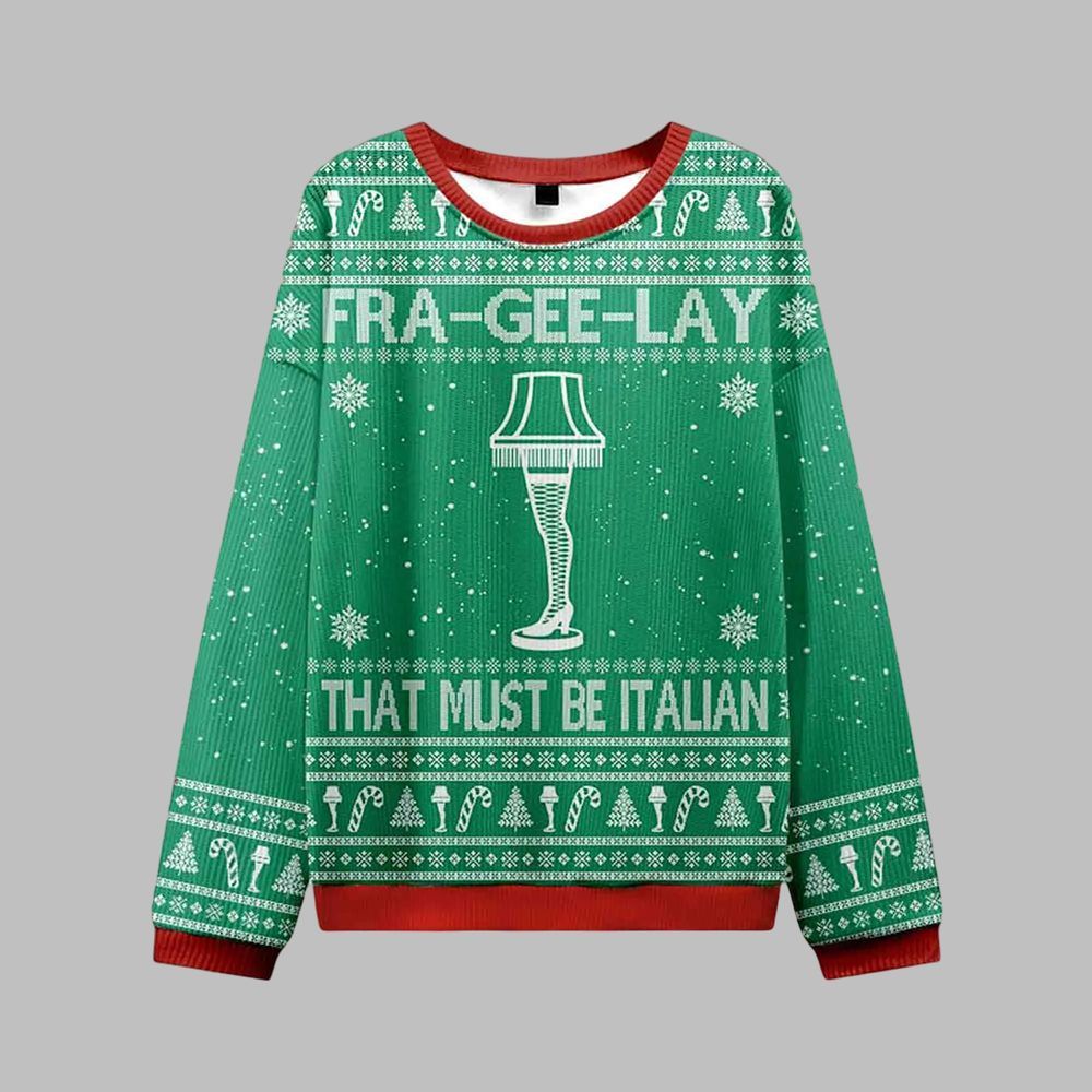 Fra-gee-lay That Must Be Italian Ugly Sweater 2026 Christmas - Moonbestprint