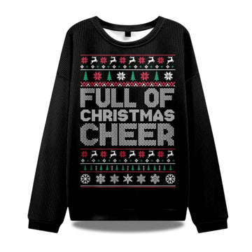 2026 Full Of Christmas Cheer Ugly Christmas Sweater Moonbestprint