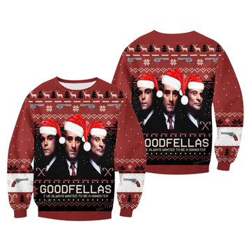 Goodfellas I Have Always Wanted To Be A Gangster Ugly Christmas Sweater – Moonbestprint