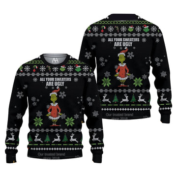 Grinch All Your Sweater Are Ugly Christmas Sweater – Moonbestprint