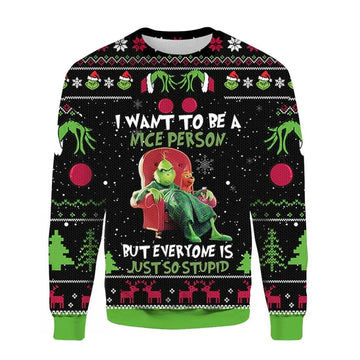 Grinch I Want To Be A Nice Person But Everyone Is Just So Stupid Ugly Sweater, Funny Grinch Christmas Ugly Sweater, 2023 Christmas Sweater Moonbestprint