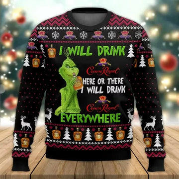 Grinch I Will Drink Crown Royal Everywhere Ugly Christmas Sweater, Grinch Holiday Sweater Moonbestprint