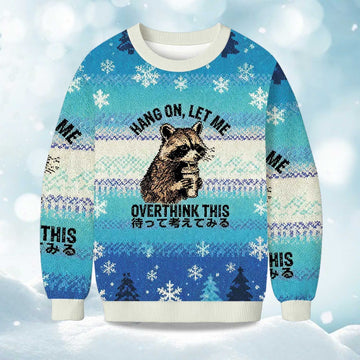 2026 Hang On, Let Me Overthink This Raccoon Christmas Ugly Sweater Moonbestprint
