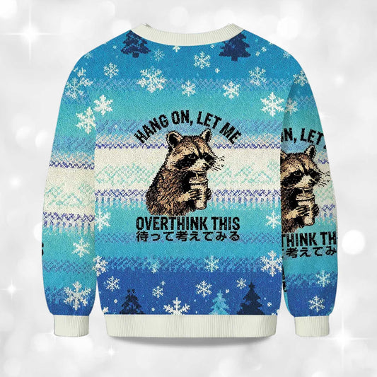 2026 Hang On, Let Me Overthink This Raccoon Christmas Ugly Sweater Moonbestprint
