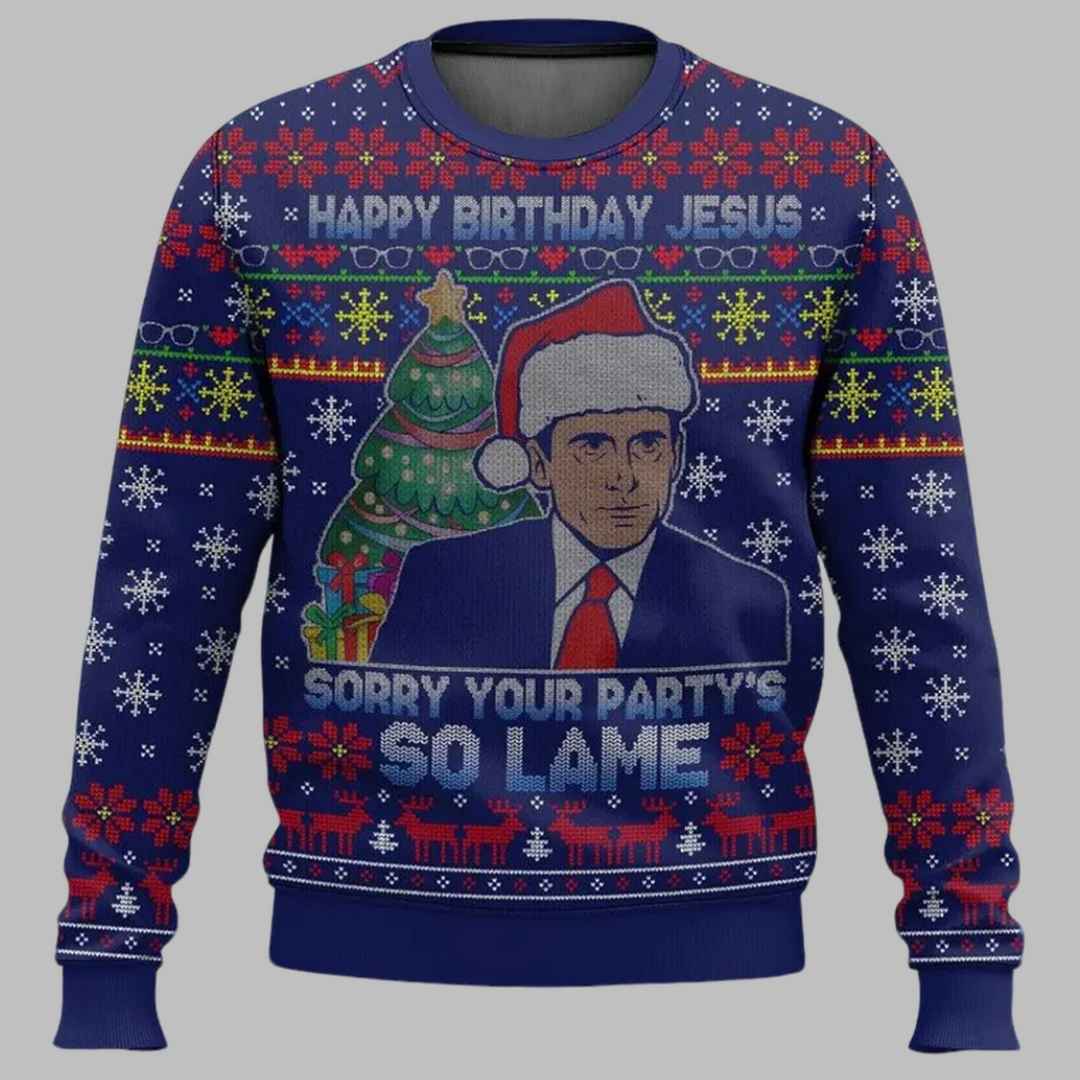 Happy Birthday Jesus Sorry Your Party Is So Lame Ugly Christmas Sweater – Moonbestprint