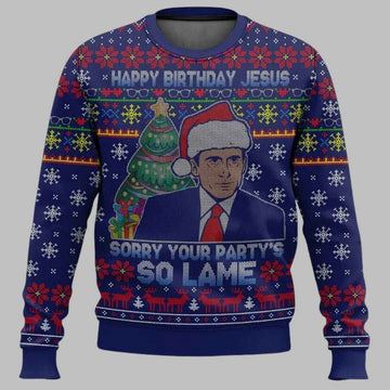 Happy Birthday Jesus Sorry Your Party Is So Lame Ugly Christmas Sweater – Moonbestprint