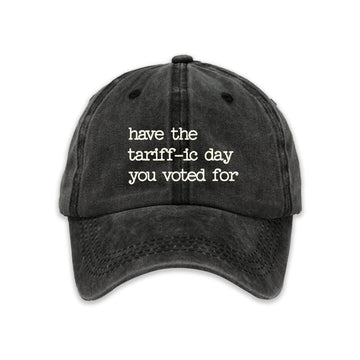 Have The Tariff-ic Day You Voted For Hat Moonbestprint