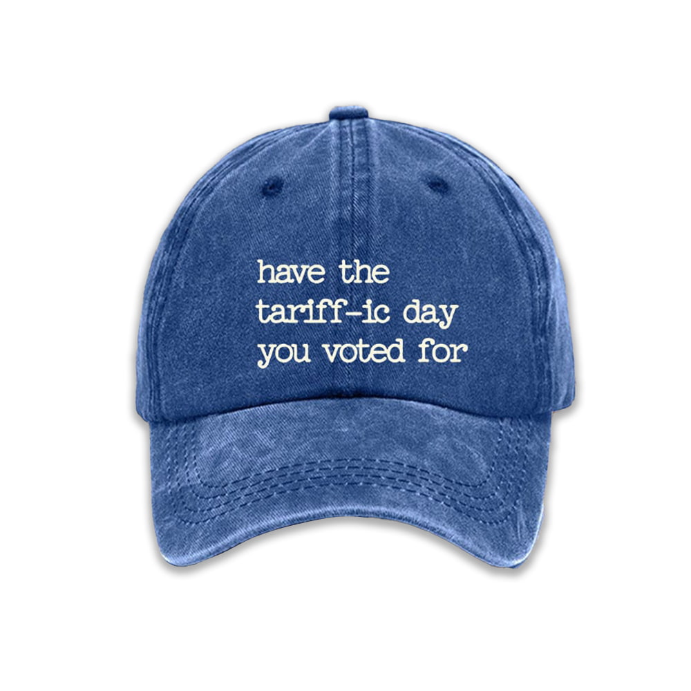 Have The Tariff-ic Day You Voted For Hat Moonbestprint