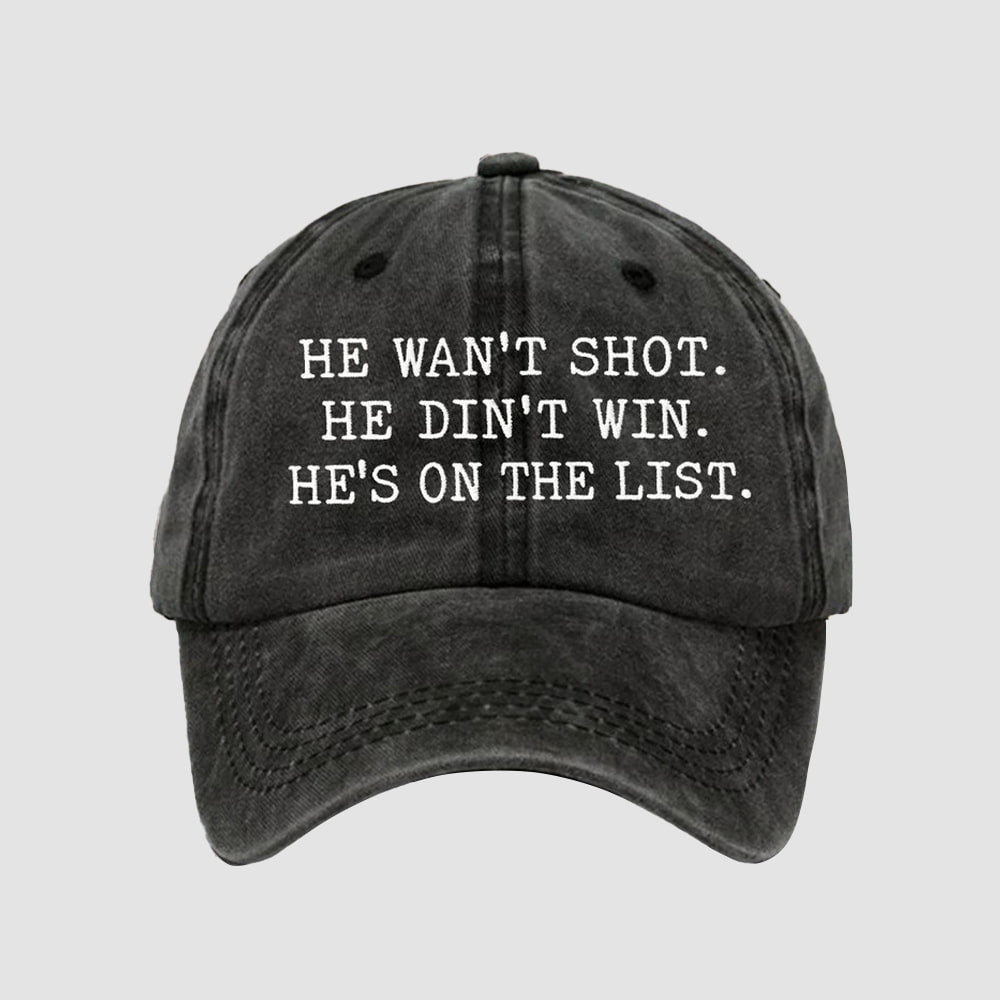 He Wasn't Shot He Didn't Win He's On The List Hat Moonbestprint