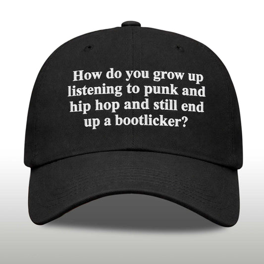 How Do You Grow Up Listening to Punk and Hip Hop Hat -Moonbestprint
