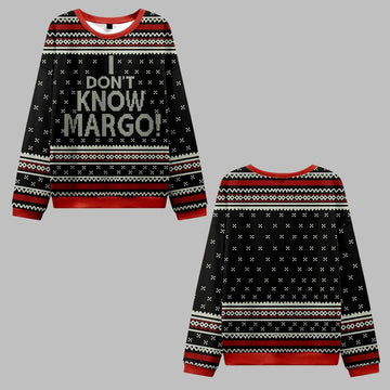 I Don't Know Margo Ugly Sweater 2026 Christmas - Moonbestprint