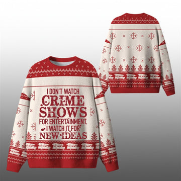 I Dont Watch Crime Shows Ugly Sweater 2026 Christmas - Moonbestprint