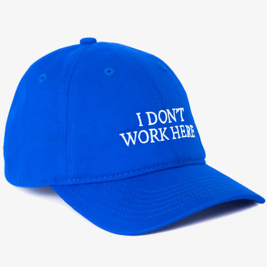 I Don't Work Here Hat -Moonbestprint