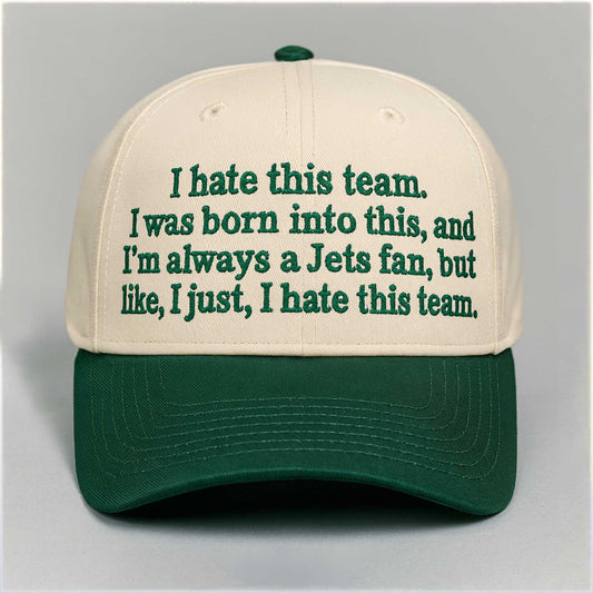 I Hate This Team, I Was Born Into This Hat -Moonbestprint