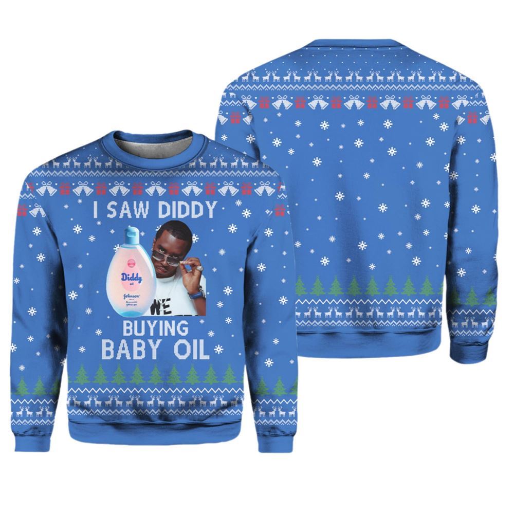 I Saw Diddy Buying Baby Oil Christmas Ugly Sweater - Moonbestprint