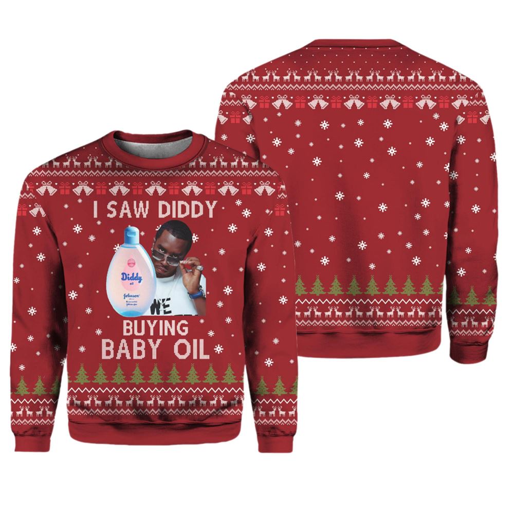 I Saw Diddy Buying Baby Oil Ugly Christmas Sweater - Moonbestprint