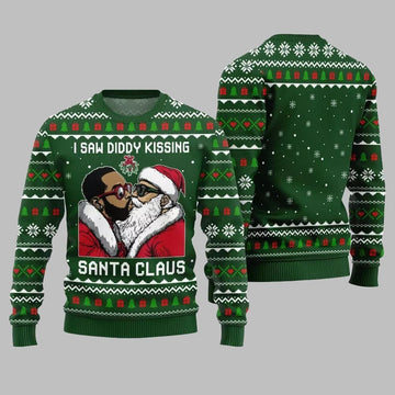 I Saw Diddy Kissing Santa Claus Ugly Sweater Christmas 2026 - Moonbestprint