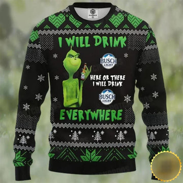 I Will Drink Every Where Grinch Ugly Sweater, Grinch Ugly Christmas Sweater Moonbestprint