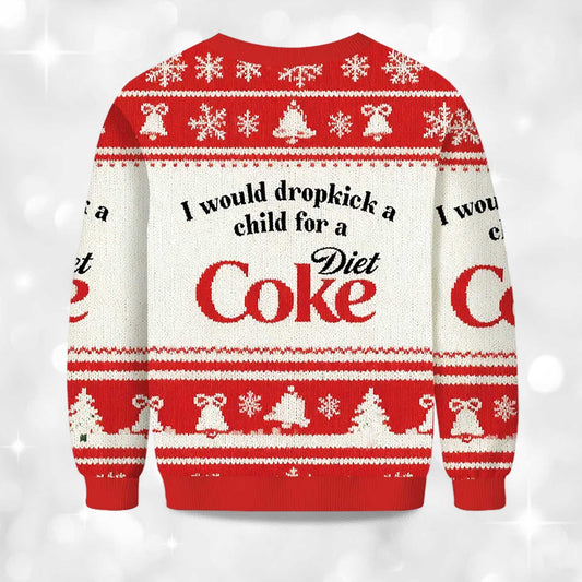 2026 I Would Dropkick A Child For A Diet Coke Christmas Ugly Sweater Moonbestprint